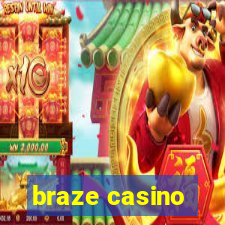 braze casino